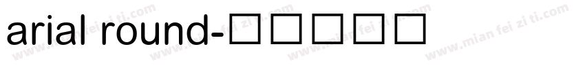arial round字体转换